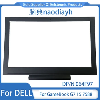 Новый Для Dell GameBook G7 15 7588 ЖК-дисплей С Рамкой для верхней и Нижней части Корпуса Ноутбука 064F97/64F97