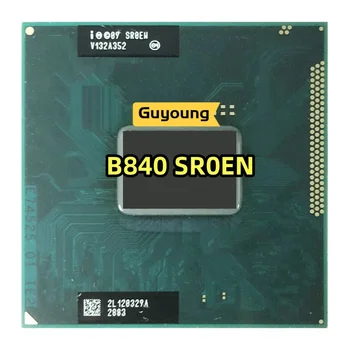 B840 SR0EN 1,8 ГГц Двухъядерный двухпоточный процессор Процессор 2 М 35 Вт Разъем G2 rPGA988B