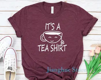 Its A Tea Shirt Чайная Рубашка Tea Lover Tea Addict Shirt Забавная Футболка С Надписями Подарок Любителю Чая Хипстерская Футболка